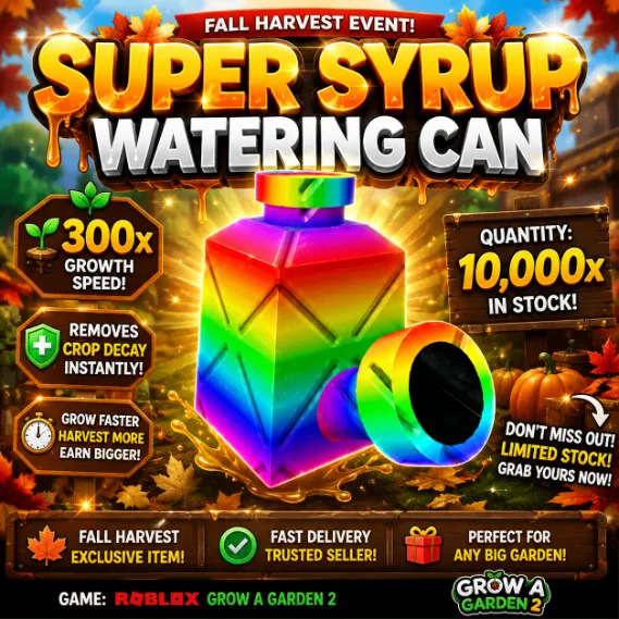 Super Syrup Watering Can Ultra Growth Speed Grow A Garden 2