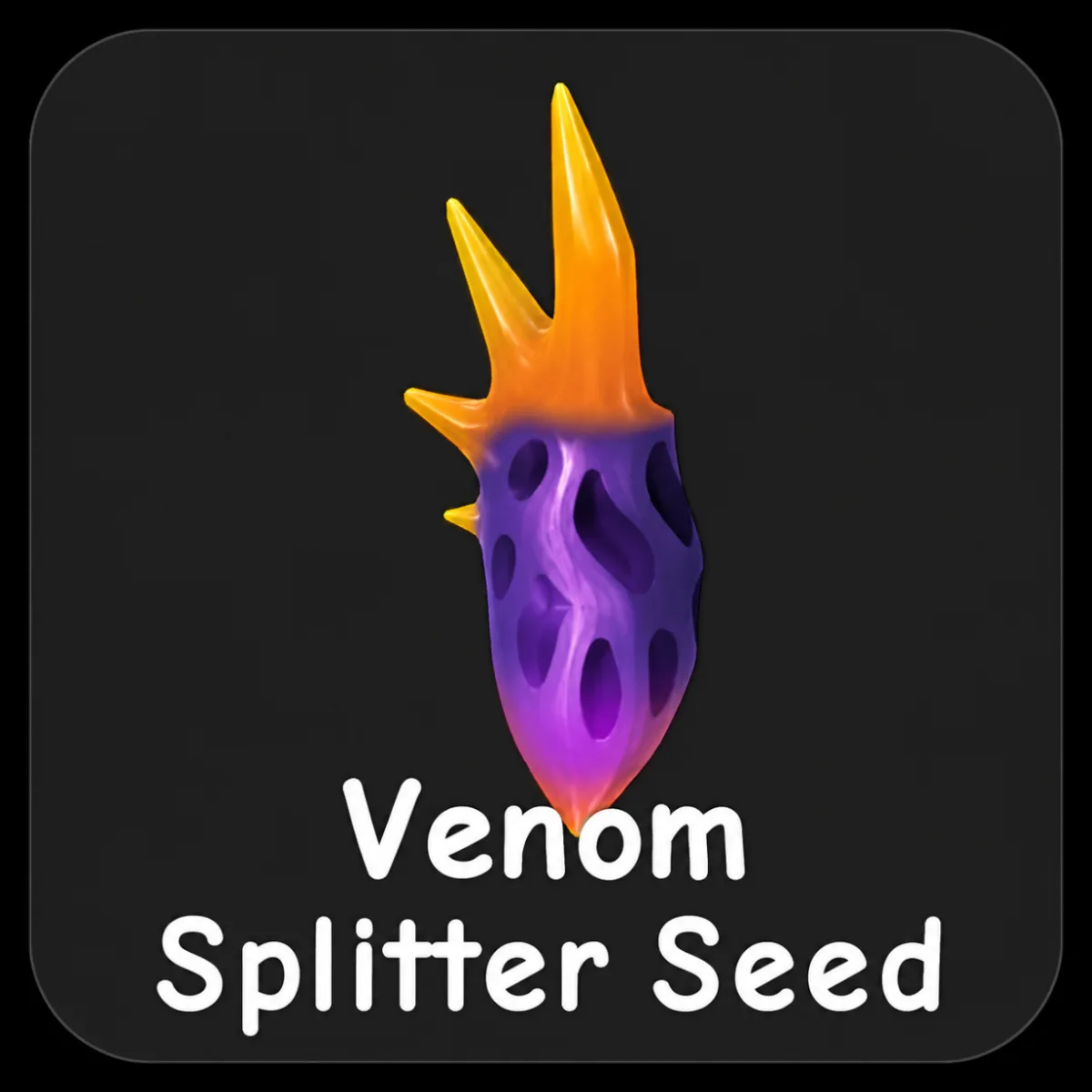 Venom Splitter Seed (Super) — Account account