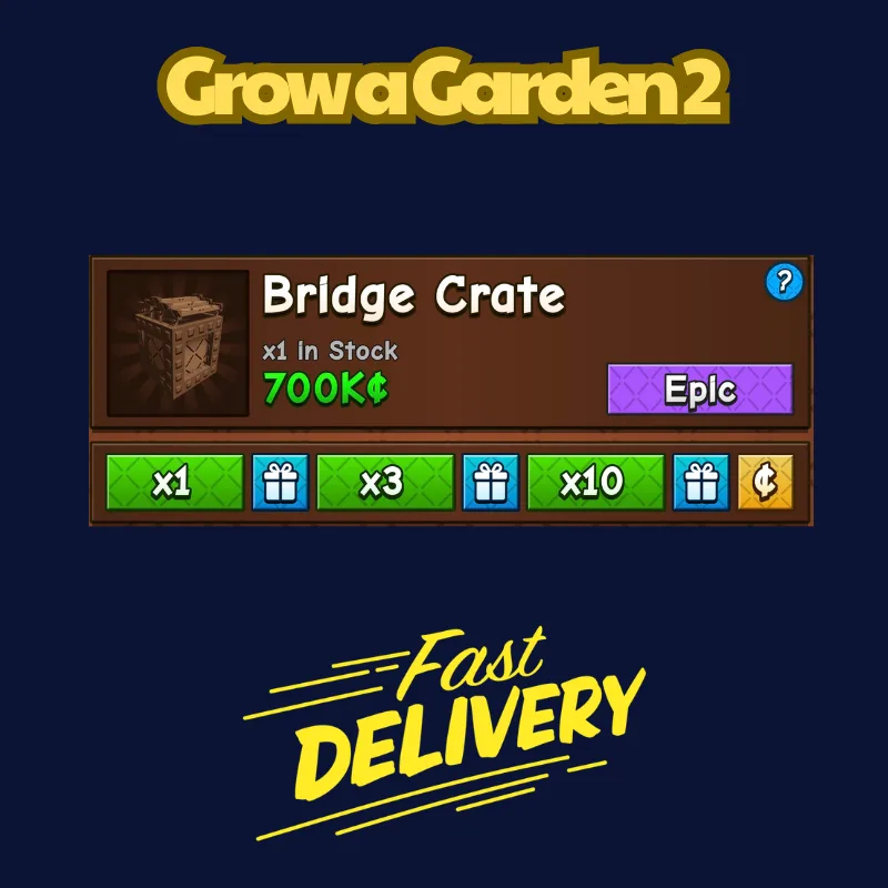 x10 Bridge Crate 890Robux Grow a Garden 2 FastDeli FASTEST & CHEAPEST — Account account