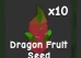 Dragon Fruit Seed (Legendary) — Account account