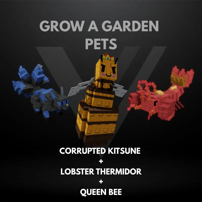 Bundle 17 - Queen Bee + Lobster Thermidor + Corrupted Kitsune - Grow A Garden Pets