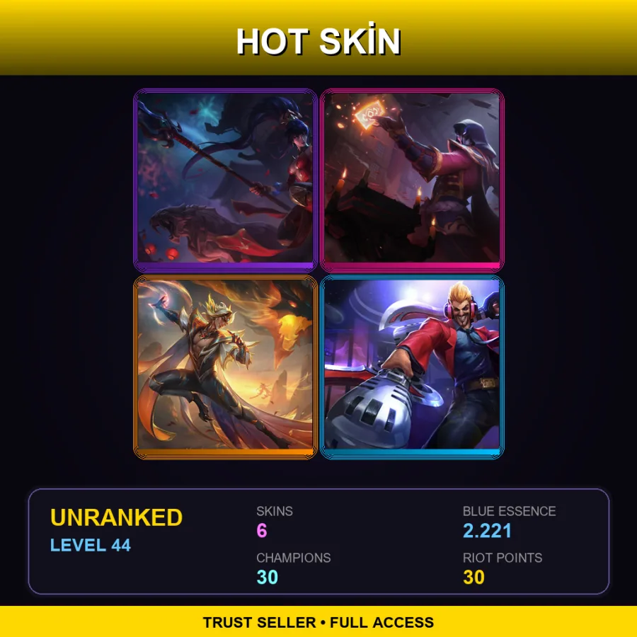 LAN | Lv44 | Unranked | 6 Skin | 30 Champ