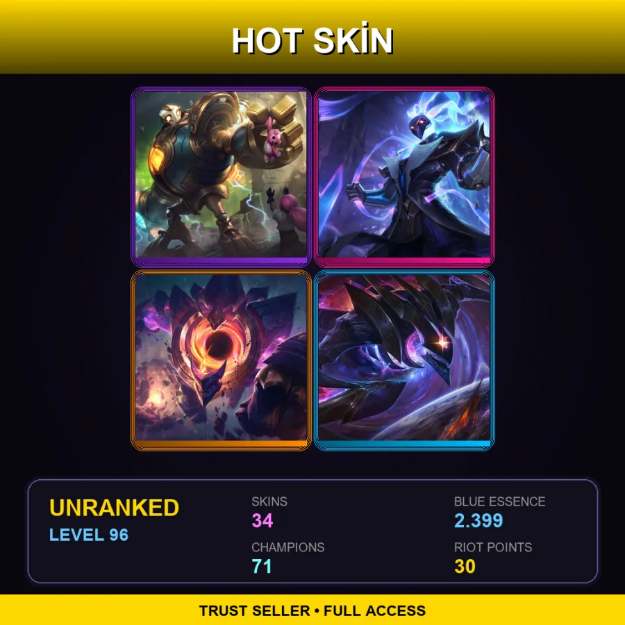 TR | Lv96 | Unranked | 34 Skin | 71 Champ — LoL account
