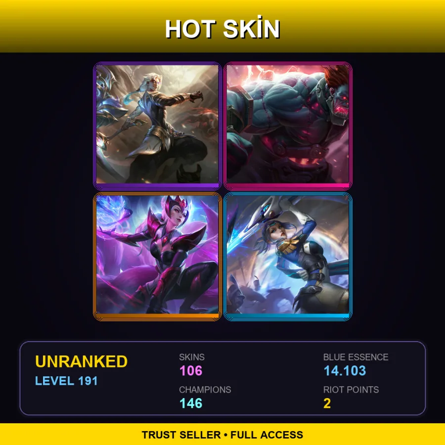 NA | Lv191 | Unranked | 106 Skin | 146 Champ