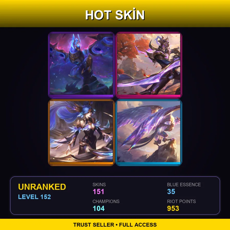 NA | Lv152 | Unranked | 151 Skin | 104 Champ