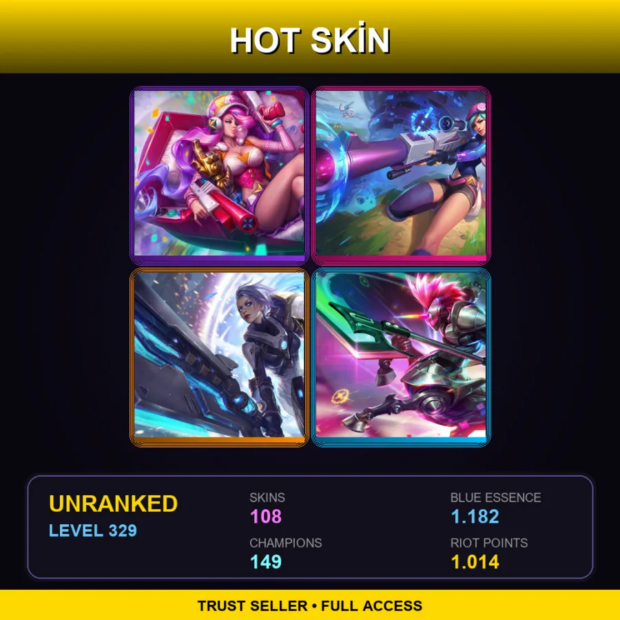 NA | Lv329 | Unranked | 108 Skin | 149 Champ