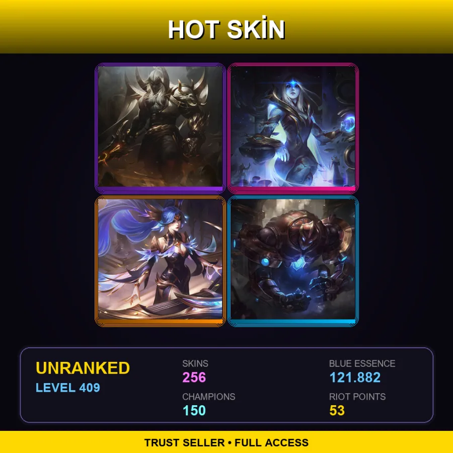 ME | Lv409 | Unranked | 256 Skin | 150 Champ — Unranked / Smurf League of Legends