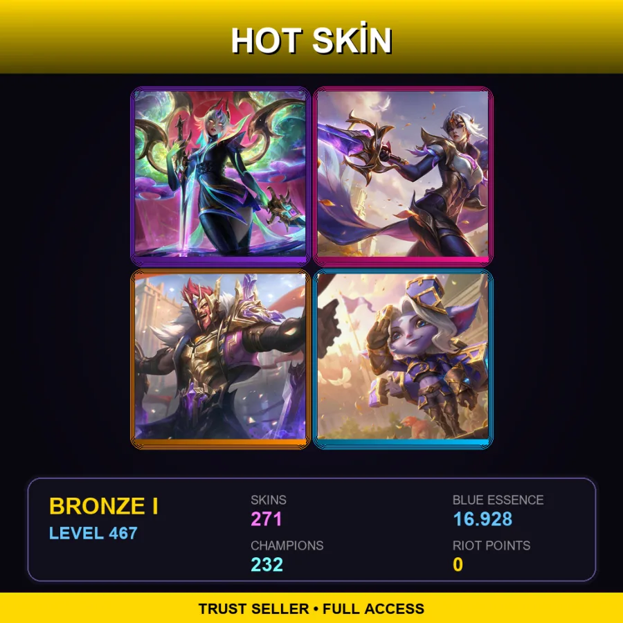TR | Lv467 | Bronze I | 271 Skin | 232 Champ