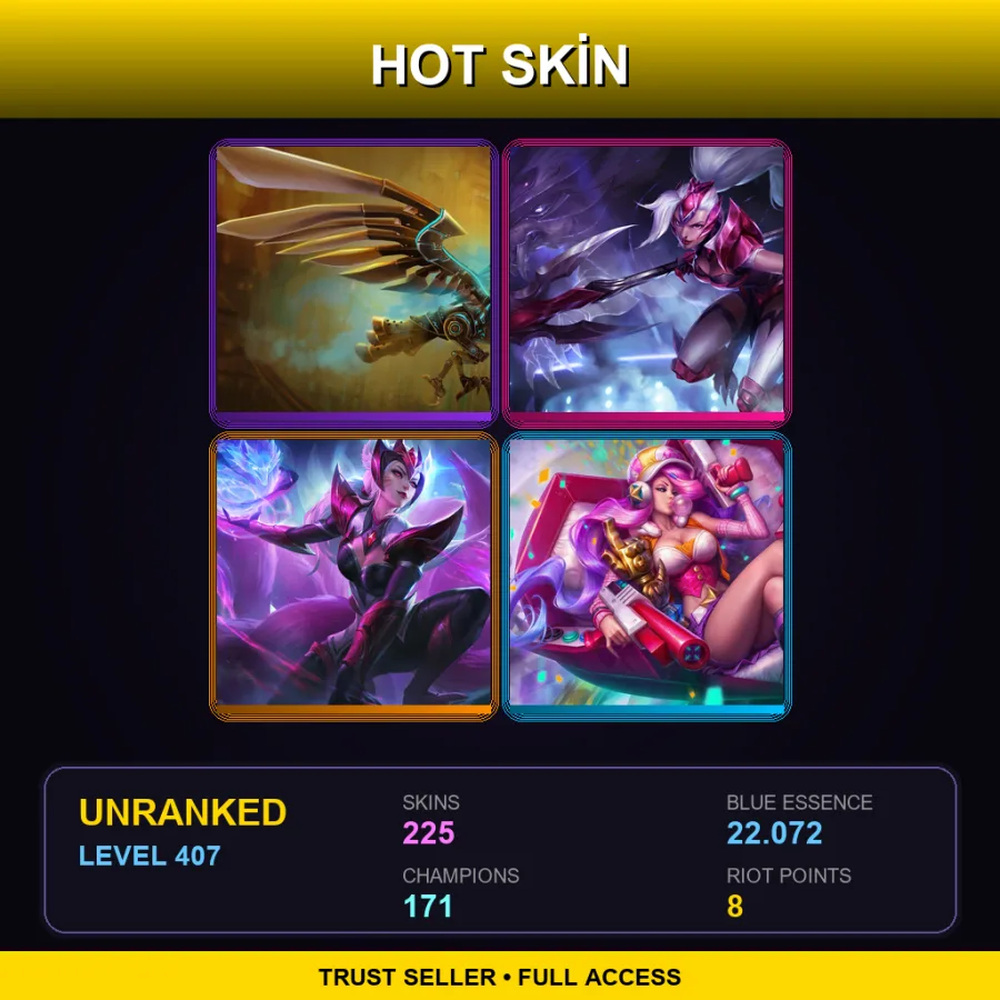LAN | Lv407 | Unranked | 225 Skin | 171 Champ