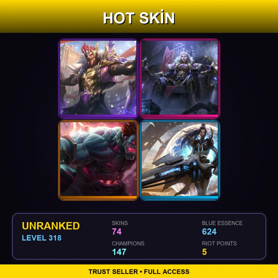 LAN | Lv318 | Unranked | 74 Skin | 147 Champ