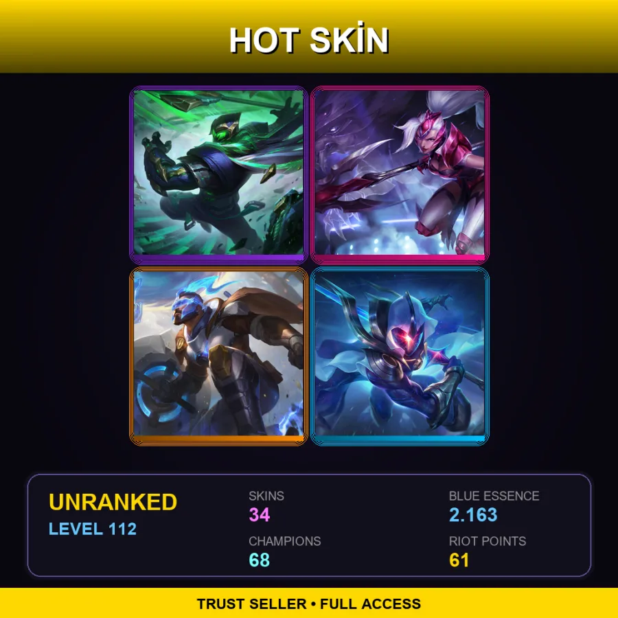 ME | Lv112 | Unranked | 34 Skin | 68 Champ — Unranked / Smurf League of Legends