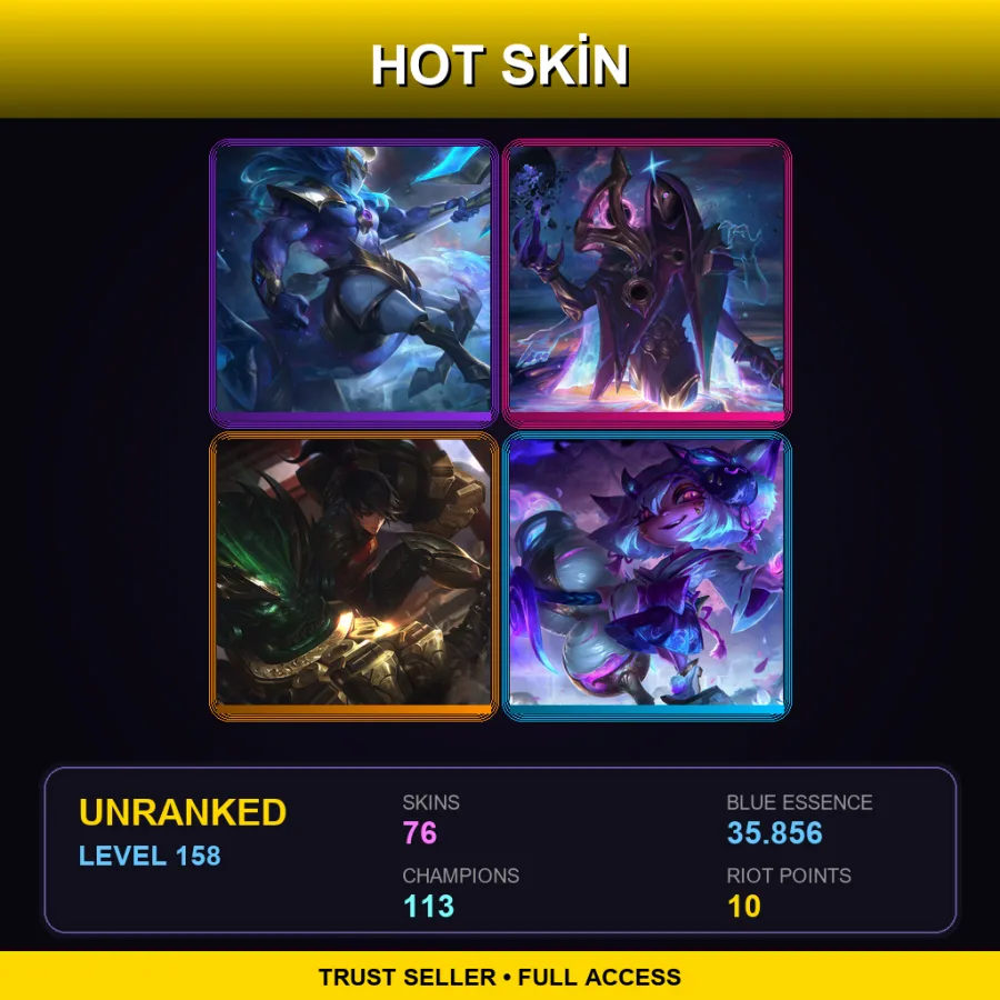 TR | Lv158 | Unranked | 76 Skin | 113 Champ — Unranked / Smurf League of Legends