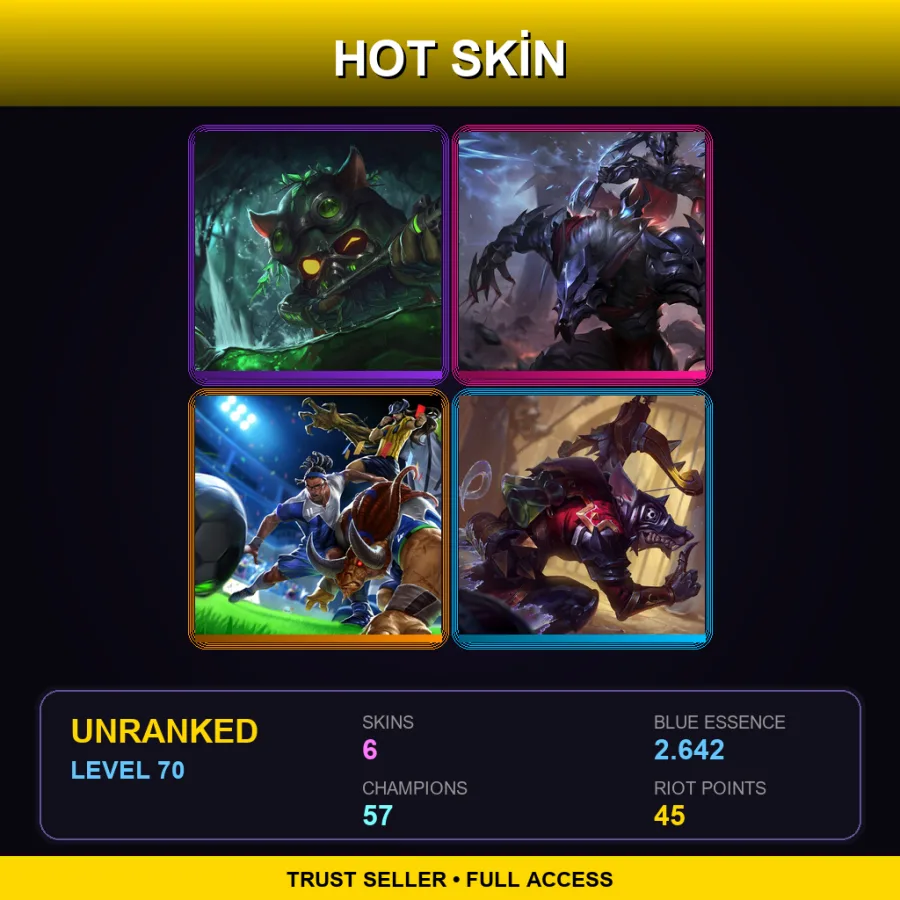TR | Lv70 | Unranked | 6 Skin | 57 Champ — LoL account