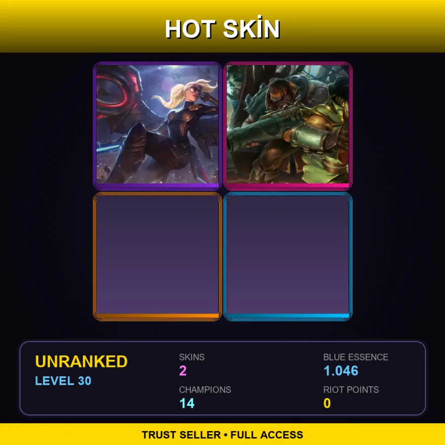 LAN | Lv30 | Unranked | 2 Skin | 14 Champ
