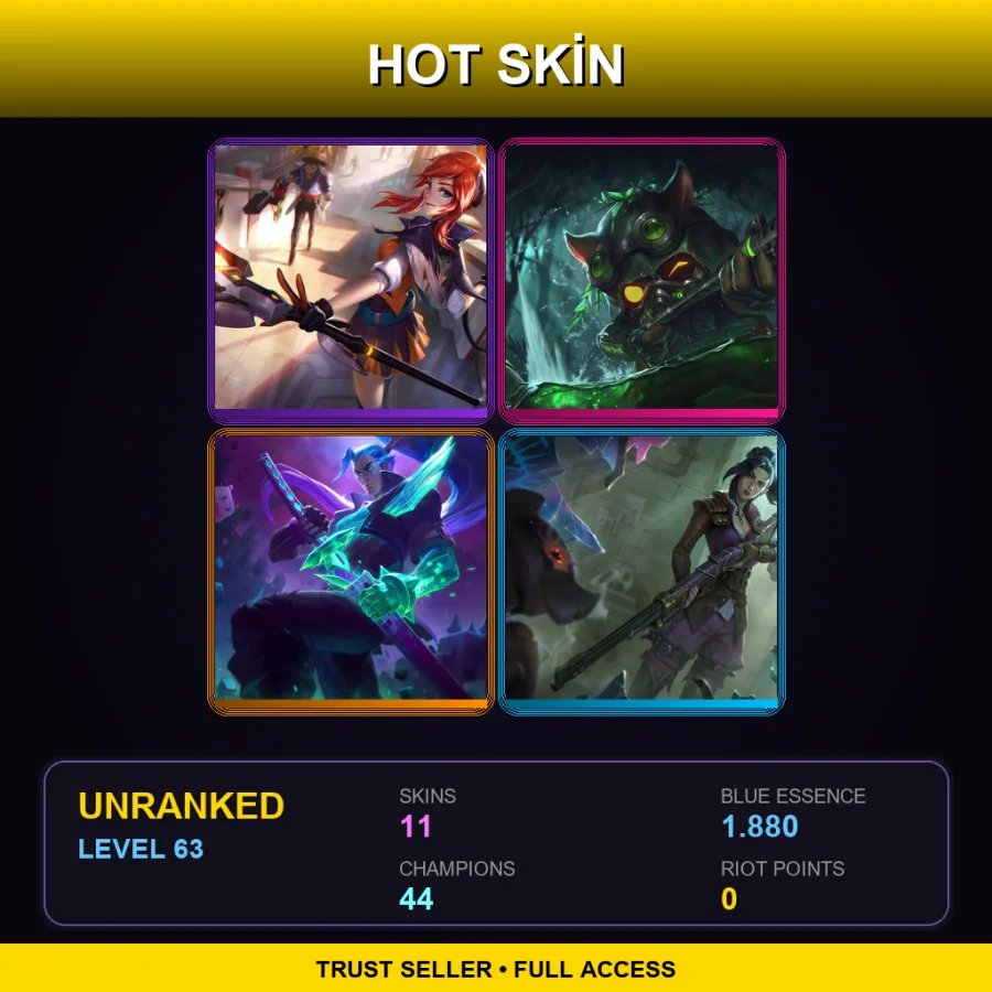 TR | Lv63 | Unranked | 11 Skin | 44 Champ — LoL account