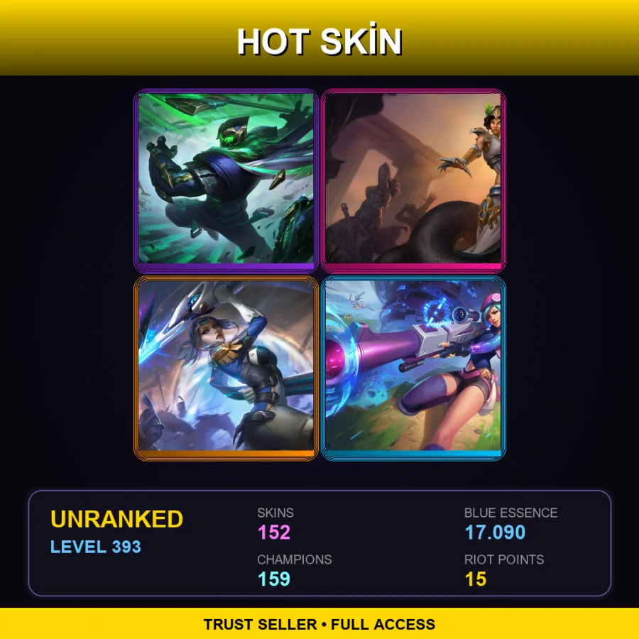TR | Lv393 | Unranked | 152 Skin | 159 Champ