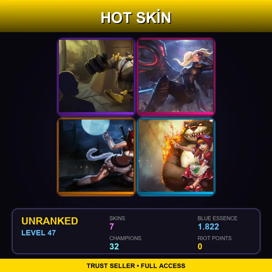 TR | Lv47 | Unranked | 7 Skin | 32 Champ — LoL account