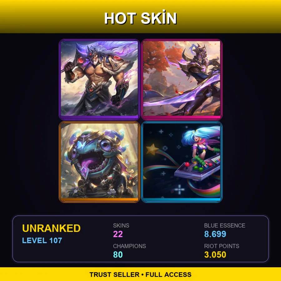 LAS | Lv107 | Unranked | 22 Skin | 80 Champ — Unranked / Smurf League of Legends