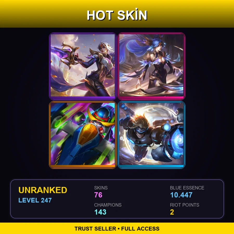 ME | Lv247 | Unranked | 76 Skin | 143 Champ — Unranked / Smurf League of Legends