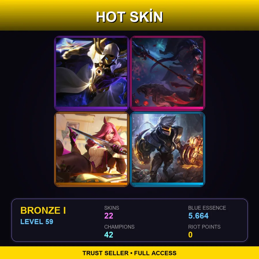 ME | Lv59 | Bronze I | 22 Skin | 42 Champ