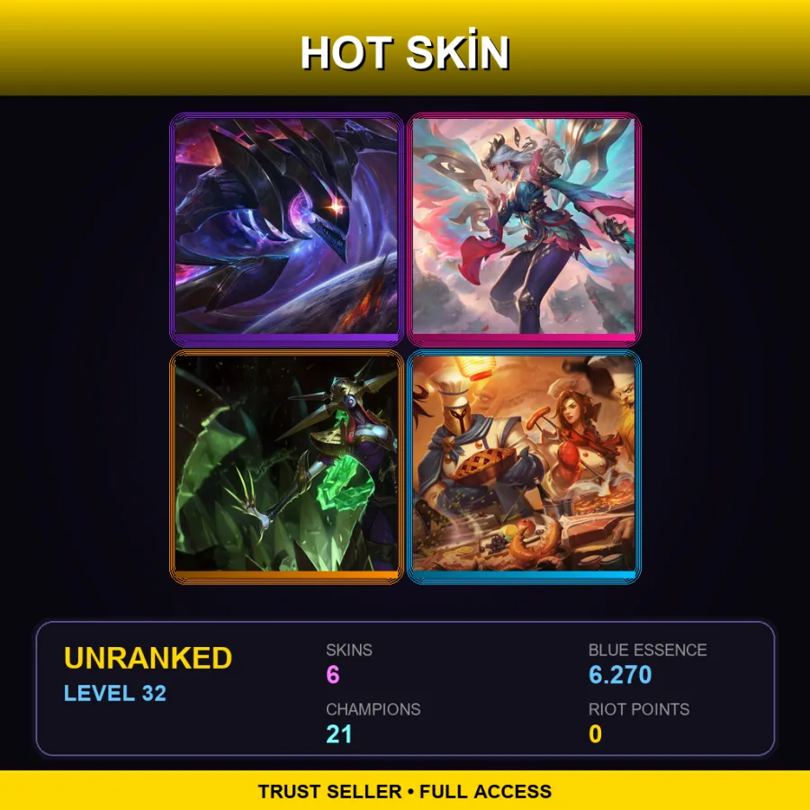 TR | Lv32 | Unranked | 6 Skin | 21 Champ