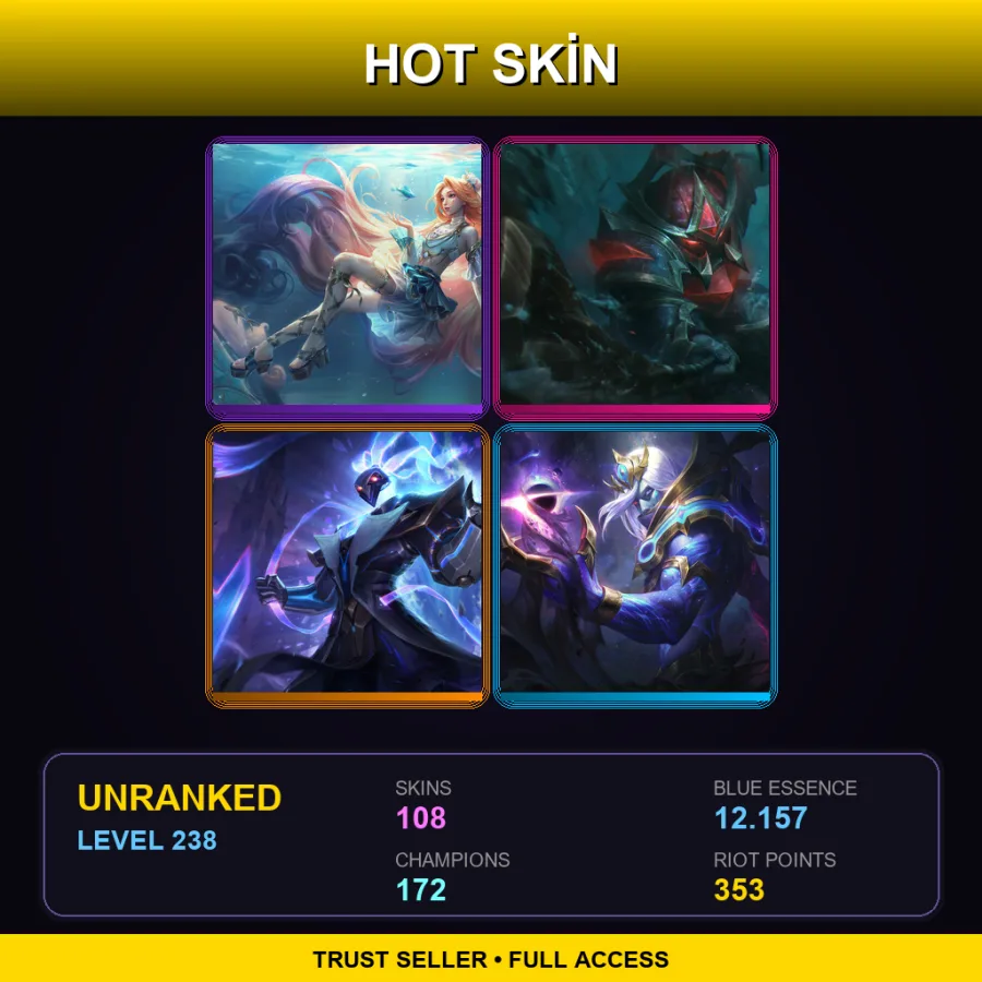 TR | Lv238 | Unranked | 108 Skin | 172 Champ — Unranked / Smurf League of Legends