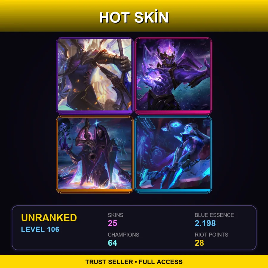 TR | Lv106 | Unranked | 25 Skin | 64 Champ — Unranked / Smurf League of Legends
