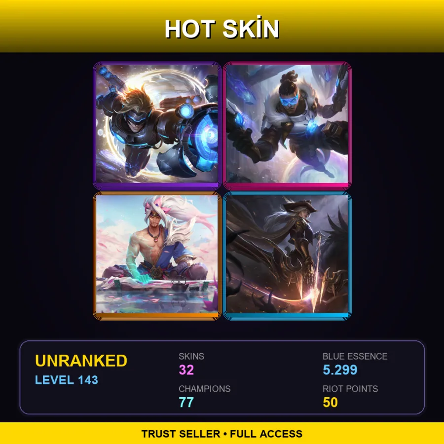 TR | Lv143 | Unranked | 32 Skin | 77 Champ — LoL account